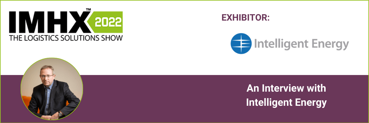 An interview with Intelligent Energy's CEO, David Woolhouse, ahead of exhibiting at IMHX 2022.